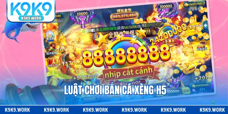 Luật chơi bắn cá xèng H5